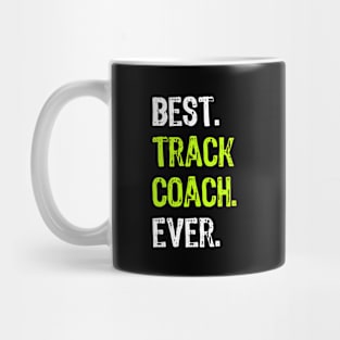 Best Track Coach Ever Funny Gift Mug